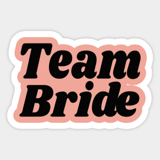 Team bride Sticker